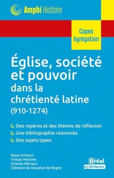 Eglise, société et pouvoir dans la chrétienté latine (910-1274) : Capes, agrégation