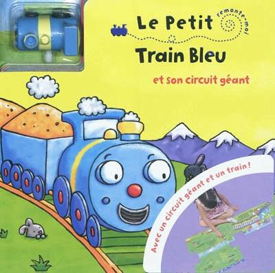 Le petit train bleu et son circuit géant