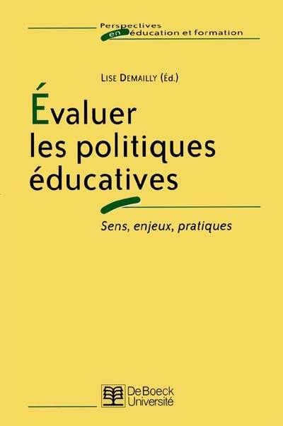 Evaluer les politiques éducatives : sens, enjeux, pratiques