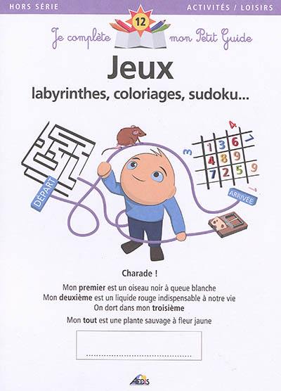 Jeux : labyrinthes, coloriages, sudoku...