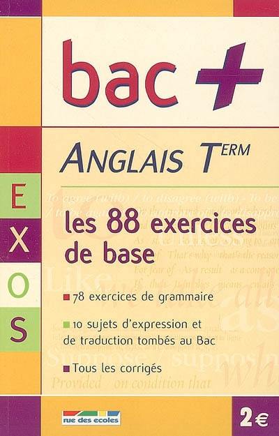 Anglais term : les 88 exercices de base