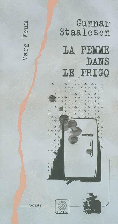 Varg Veum. Vol. 4. La femme dans le frigo