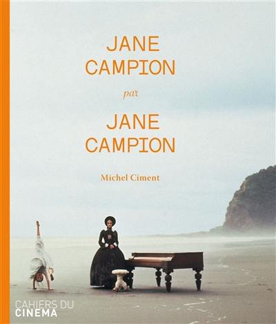 Jane Campion par Jane Campion