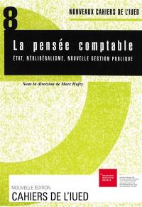 La pensée comptable : Etat, néolibéralisme, nouvelle gestion publique