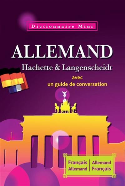 Dictionnaire mini français-allemand, allemand-français : avec un guide de conversation