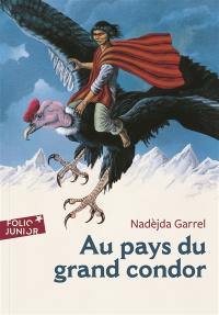 Au pays du grand condor