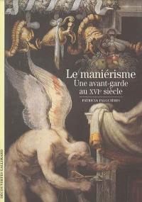 Le maniérisme : une avant-garde au XVIe siècle