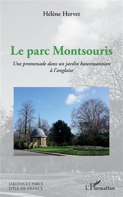 Le parc Montsouris : une promenade dans un jardin haussmannien à l'anglaise