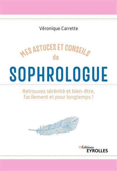 Mes astuces et conseils de sophrologue