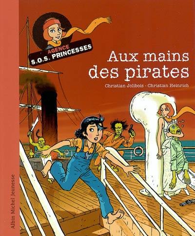 SOS princesses. Vol. 2004. Aux mains des pirates