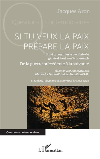 Si tu veux la paix, prépare la paix. De la guerre précédente à la suivante