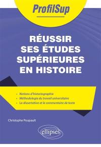 Réussir ses études supérieures en histoire