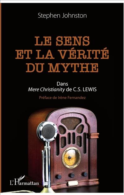 Le sens et la vérité du mythe dans Mere christianity de C.S. Lewis