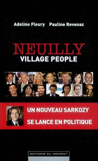 Neuilly, village people : un nouveau Sarkozy se lance en politique