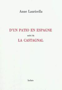 D'un patio en Espagne. La Castagnal