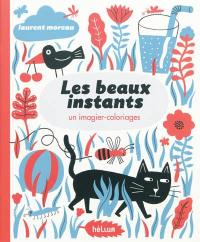 Les beaux instants : un imagier-coloriages