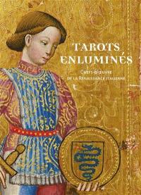 Tarots enluminés : chefs-d'oeuvre de la Renaissance italienne