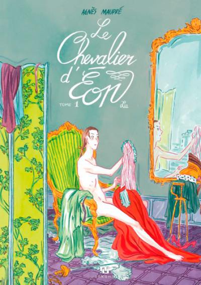 Le chevalier d'Eon. Vol. 1. Lia