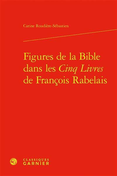 Figures de la Bible dans Les cinq livres de François Rabelais