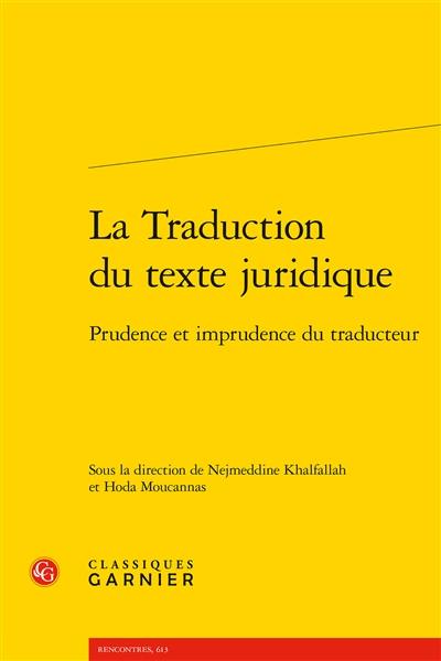 La traduction du texte juridique : prudence et imprudence du traducteur