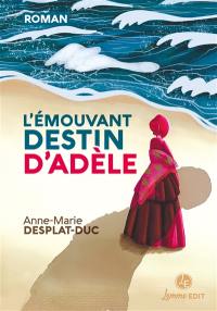 L'émouvant destin d'Adèle