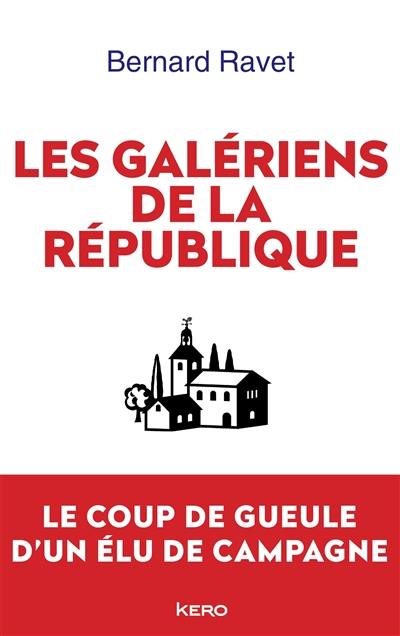 Les galériens de la République : le coup de gueule d'un élu de campagne