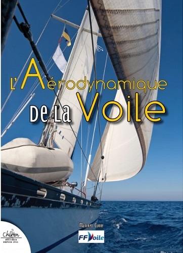 L'aérodynamique de la voile : et l'art de gagner les régates