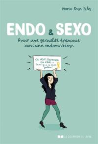 Endo & sexo : avoir une sexualité épanouie avec une endométriose