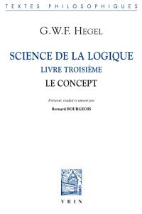 Science de la logique. Livre troisième : le concept