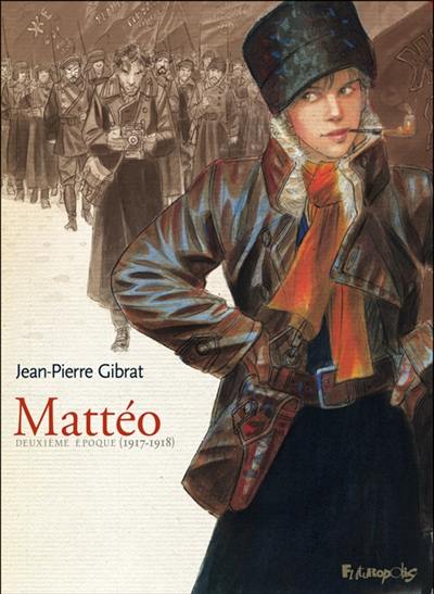 Mattéo. Deuxième époque (1917-1918)