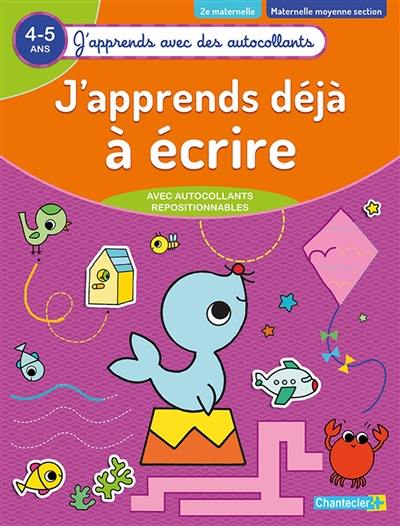 J'apprends déjà à écrire : 4-5 ans, 2e maternelle, maternelle moyenne section