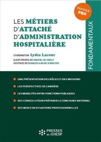 Les métiers d'attaché d'administration hospitalière