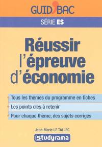 Réussir l'épreuve d'économie, terminale ES