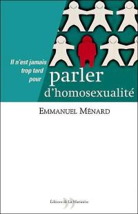 Il n'est jamais trop tard pour parler d'homosexualité