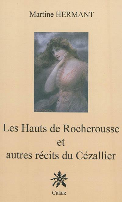 Les Hauts de Rocherousse : et autres récits du Cézallier