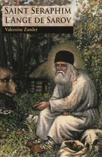 Saint Séraphim : l'ange de Sarov