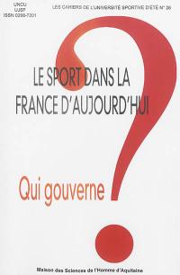 Le sport dans la France d'aujourd'hui : qui gouverne ?