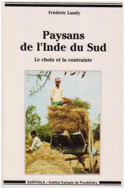 Paysans de l'Inde du Sud : le choix et la contrainte