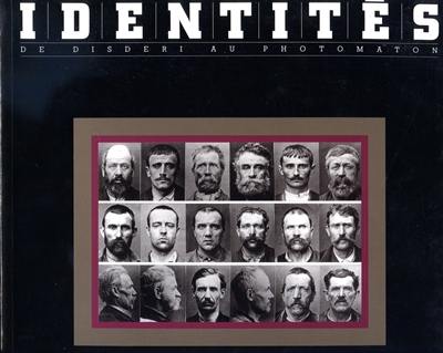 Identités : de Disdéri au photomaton : exposition, Paris, Palais de Tokyo, du 18 décembre 1985 au 24 février 1985