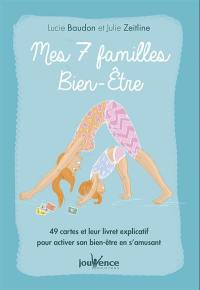 Mes 7 familles bien-être : 49 cartes et leur livret explicatif pour activer son bien-être en s'amusant