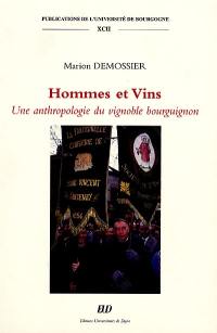 Hommes et vins : une anthropologie du vignoble bourguignon