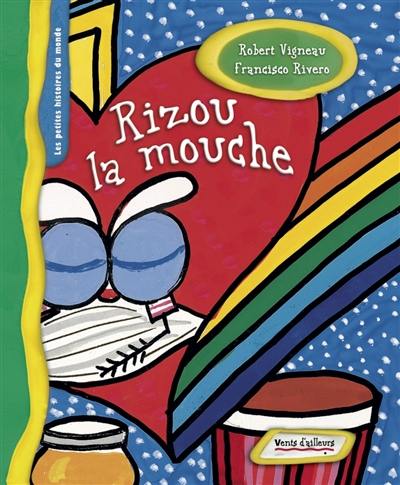 Rizou, la mouche