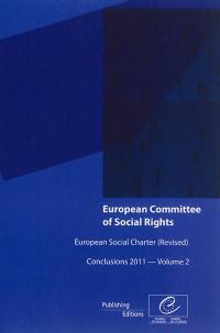 European social charter (revised) : conclusions 2011. Vol. 2. France, Georgia, Irland, Italy, Lithuania, Malta, Republic of Moldova, Netherlands