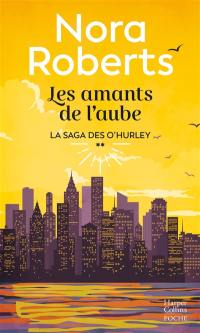 Les O'Hurleys. Vol. 2. Les amants de l'aube