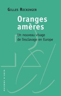 Oranges amères : un nouveau visage de l'esclavage en Europe