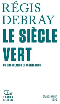 Le siècle vert : un changement de civilisation