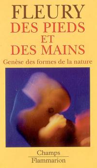 Des pieds et des mains : genèse des formes de la nature