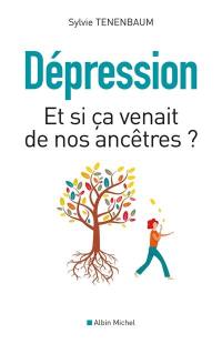 Dépression : et si ça venait de nos ancêtres ?