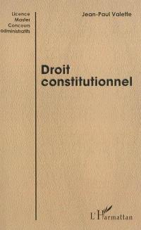 Droit constitutionnel : manuel : licence, master, concours administratifs