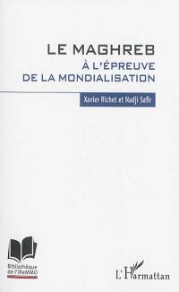 Le Maghreb à l'épreuve de la mondialisation